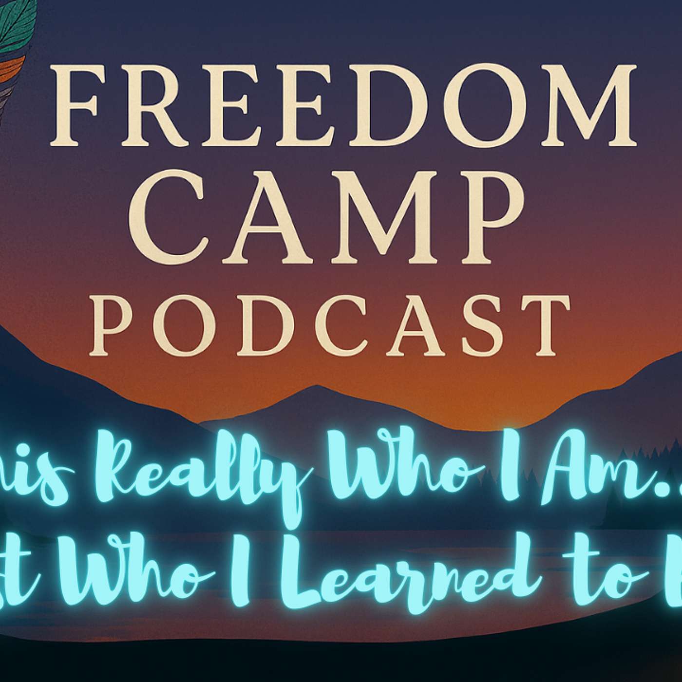 Freedom Camp Podcast