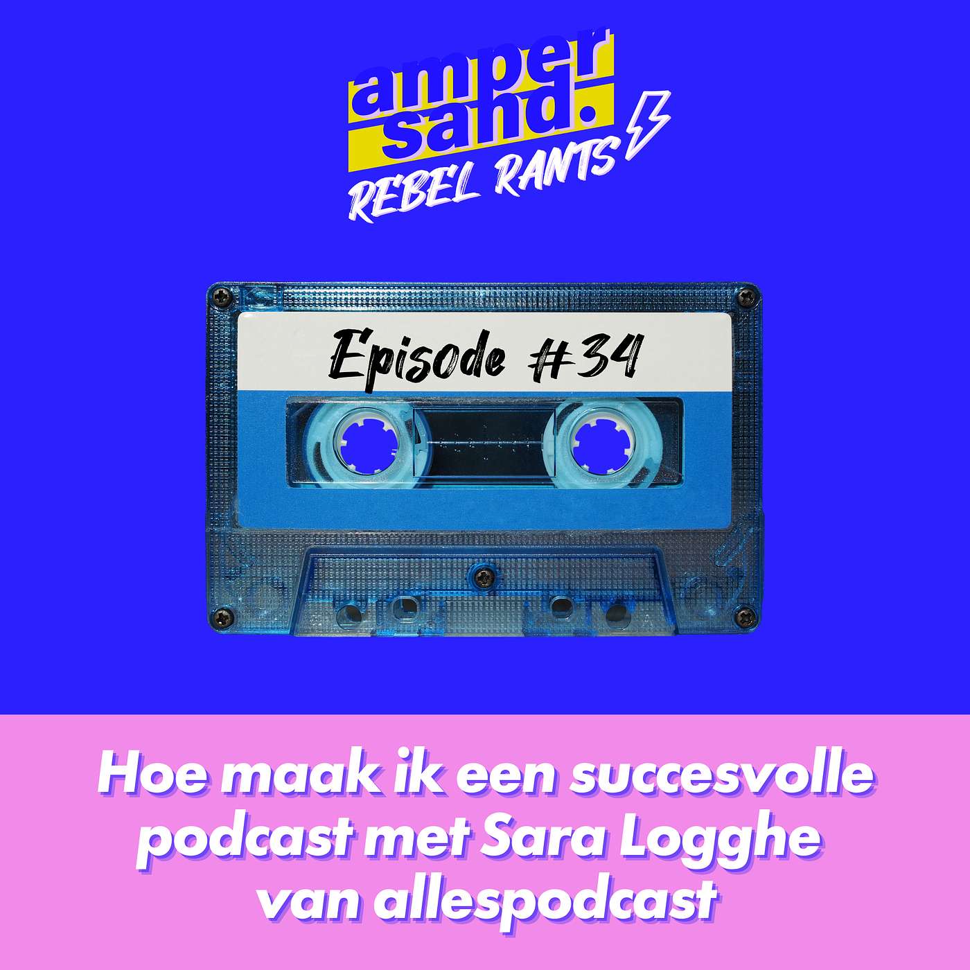 #34: Hoe maak ik een succesvolle podcast met Sara Logghe van allespodcast #34: Hoe maak ik een succesvolle podcast met Sara Logghe van allespodcast