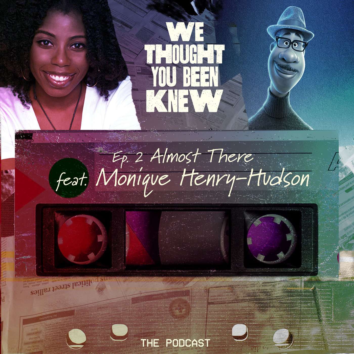 We Thought You Been Knew Podcast