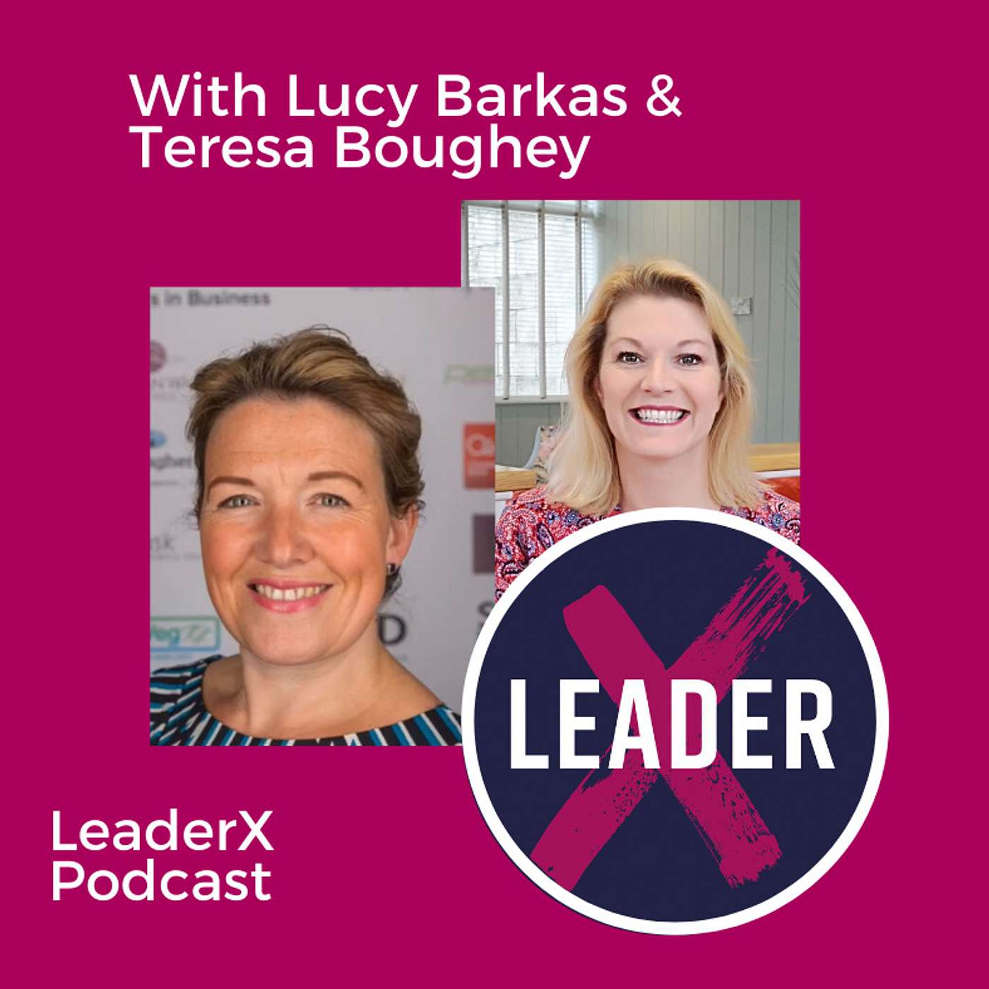 The LeaderX Podcast with Lucy Barkas