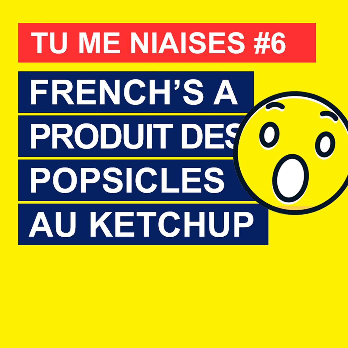 Tu me niaises #6 : French's a lancé des popsicles au ketchup