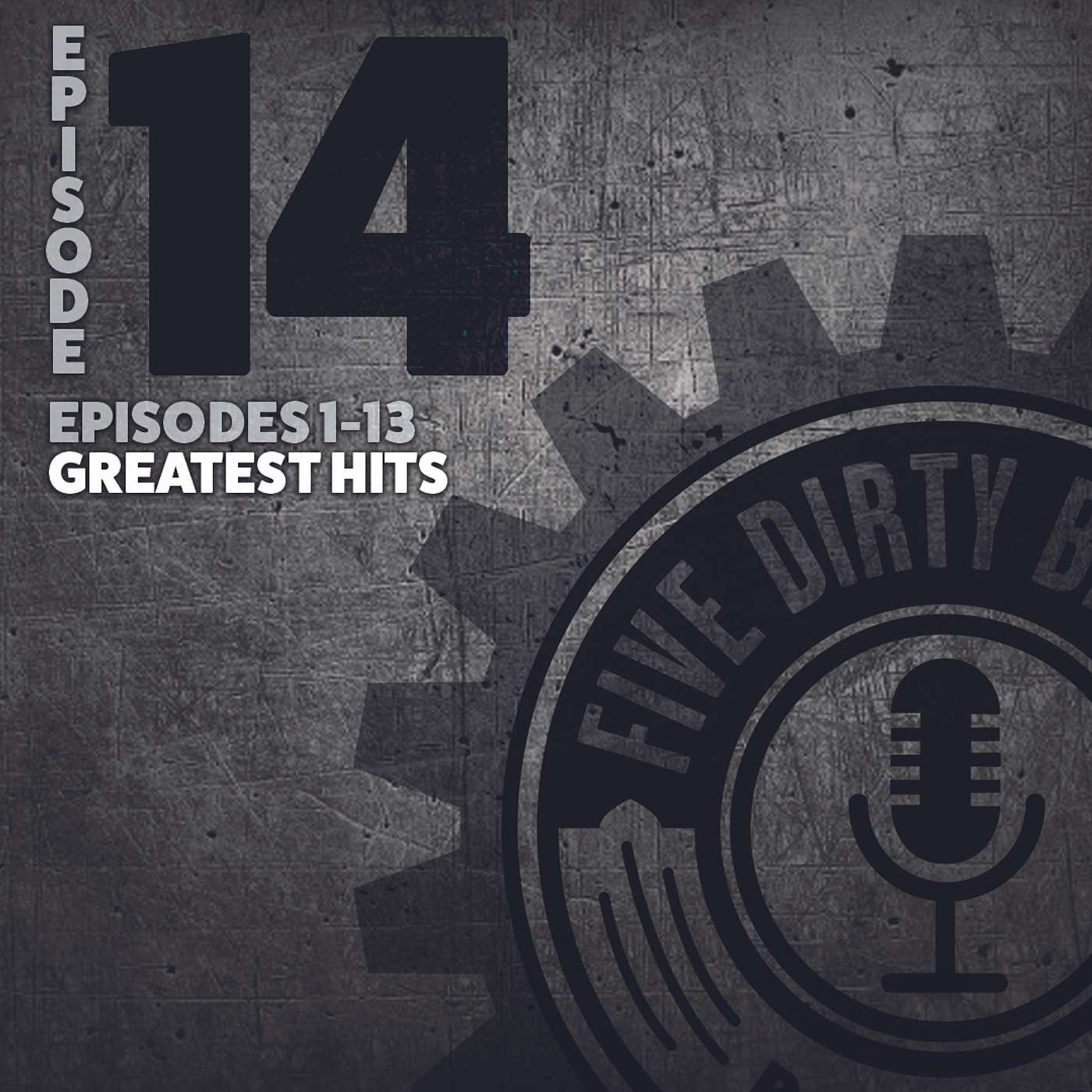 Ep. 14 - The Best of Five Dirty Bikers Podcast (The Greatest Hits) episode artwork