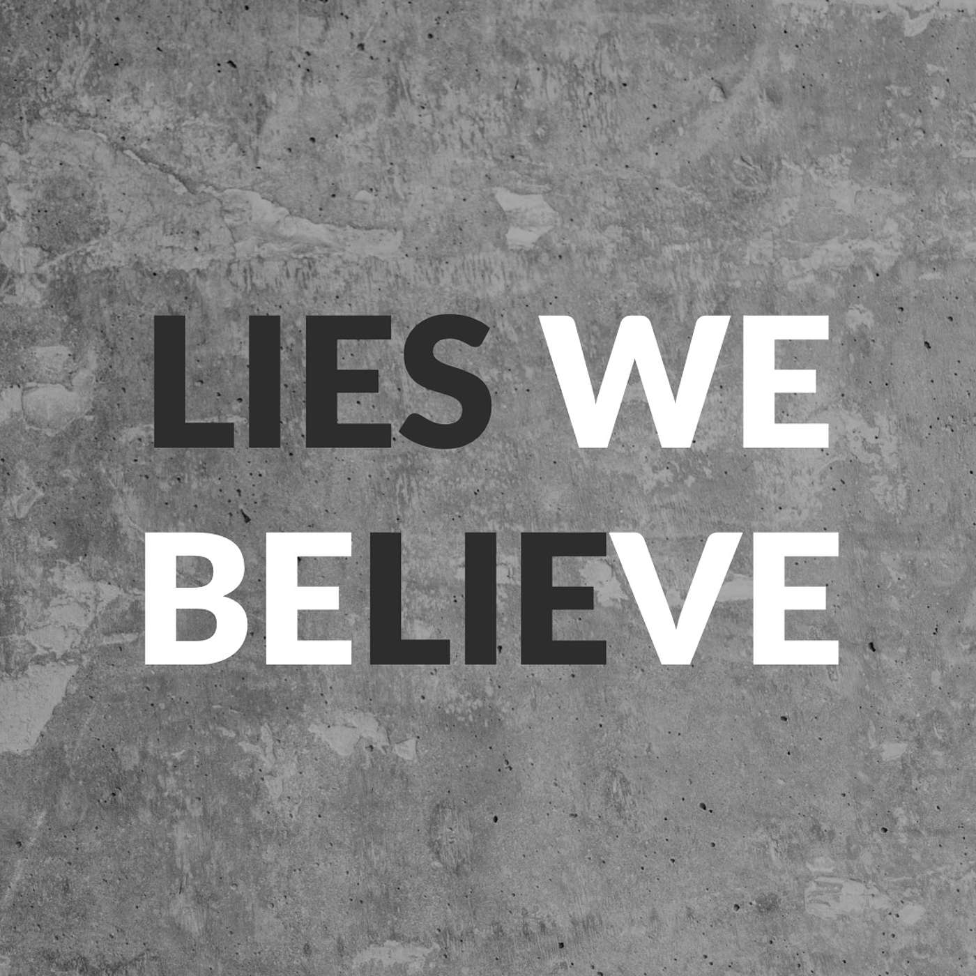 Lies We Believe: You Can’t Take the Bible Seriously episode artwork
