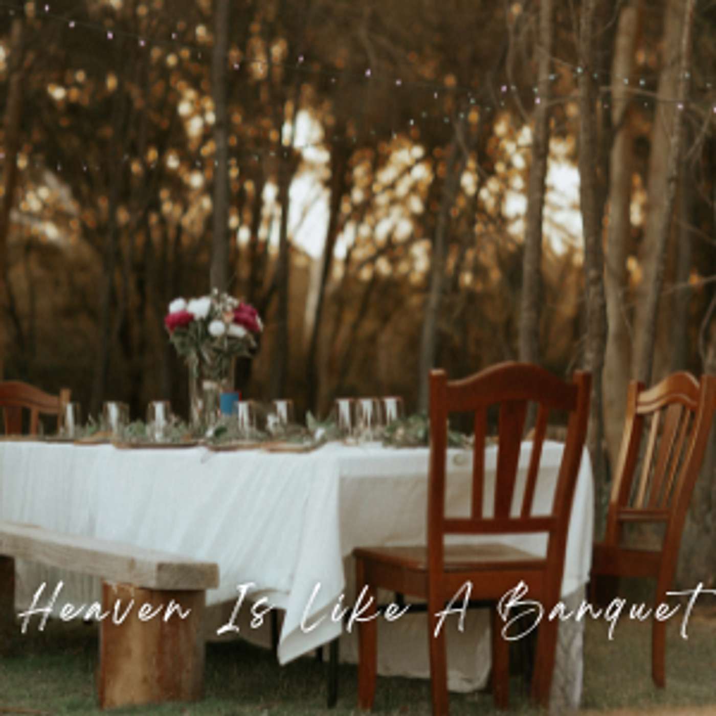 Heaven Is Like A Banquet episode artwork