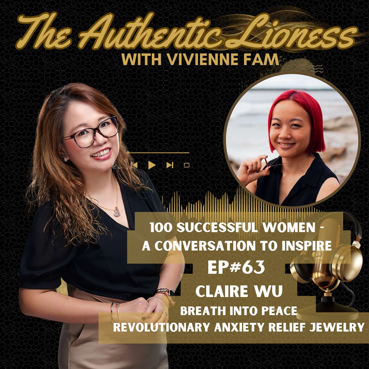 Ep #63 100 Successful Women | A Convo to inspire: Claire Wu | Breathe into Success