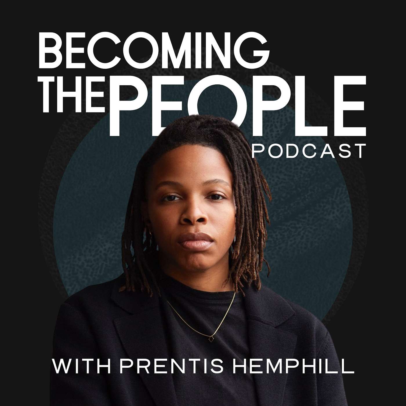 Becoming the People Podcast with Prentis Hemphill