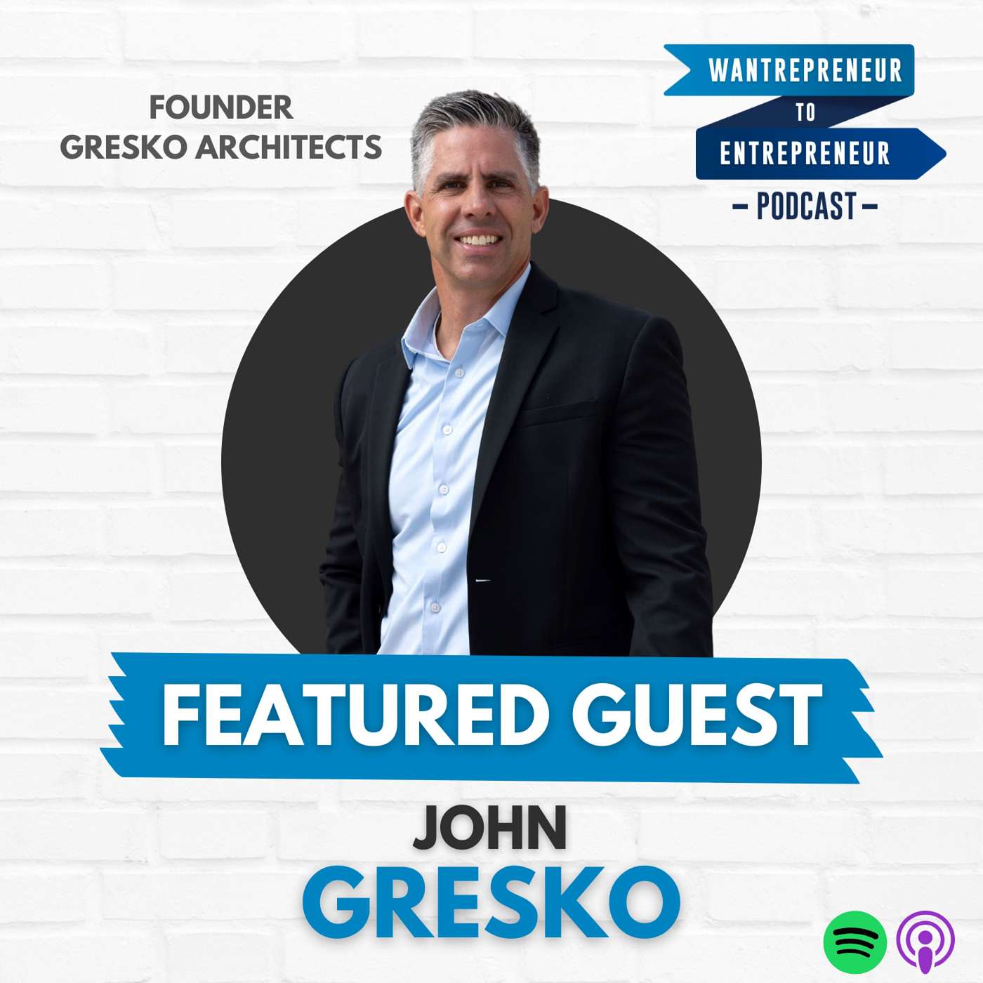 745: Reinventing the ARCHITECTURE industry through entrepreneurial innovation and being client-oriented w/ John C. Gresko