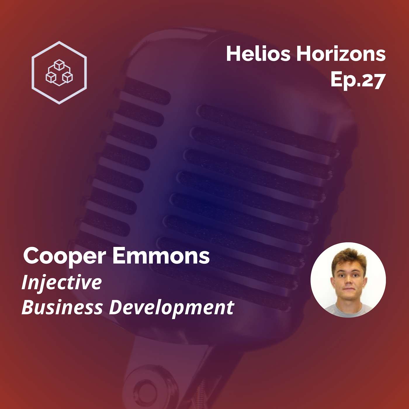 Helios Horizons Ep.27: Reflecting on Progress in the Injective Ecosystem with Cooper Emmons Helios Horizons Ep.27: Reflecting on Progress in the Injective Ecosystem with Cooper Emmons