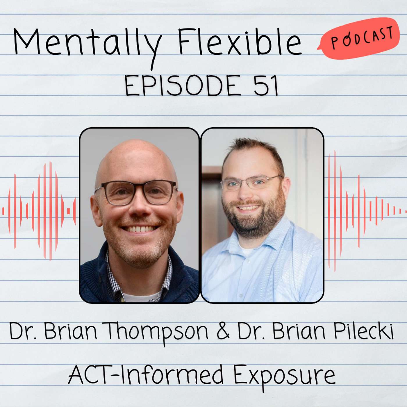 Dr. Brian Thompson & Dr. Brian Pilecki | ACT-Informed Exposure