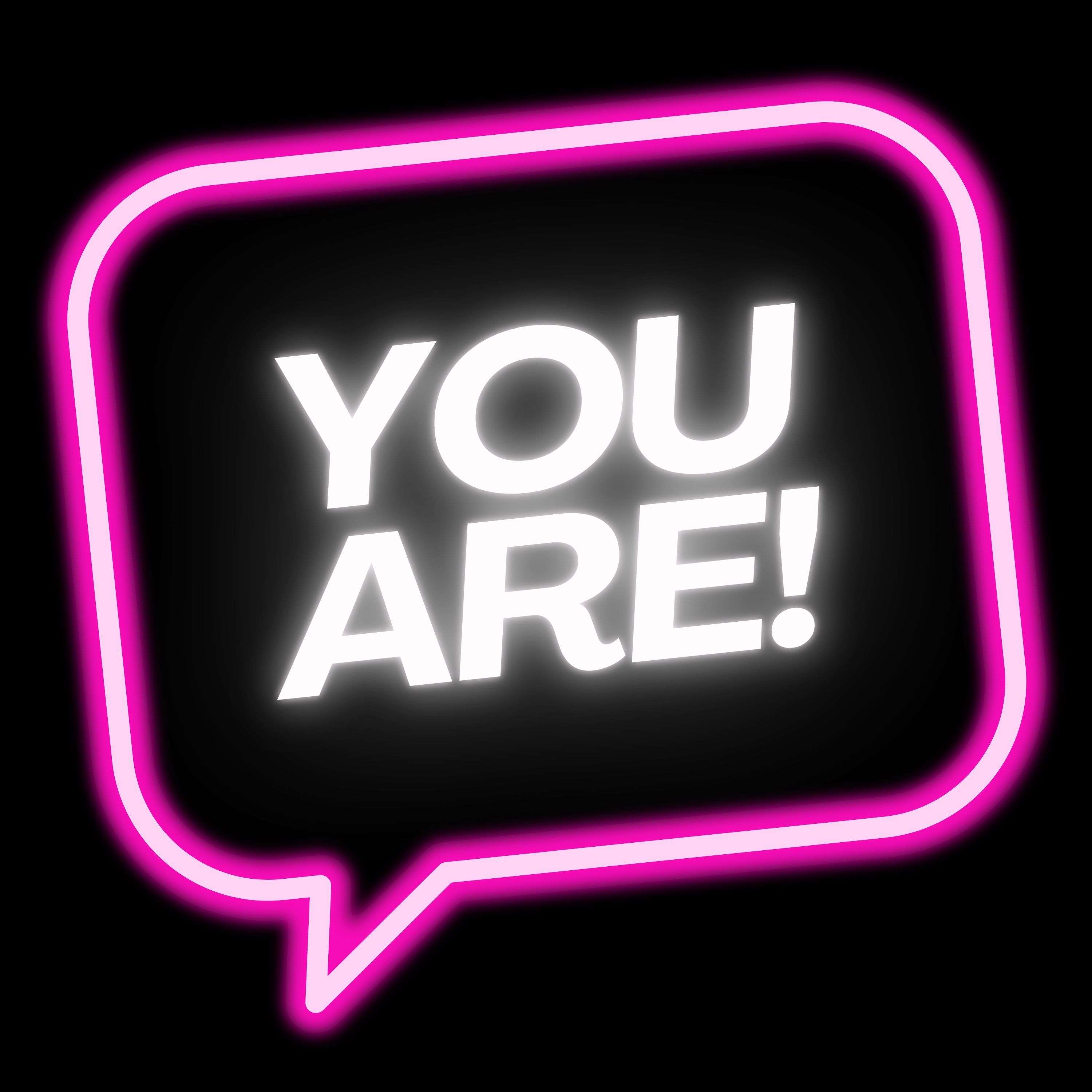YOU ARE Podcast formerly known as EmpowerHer
