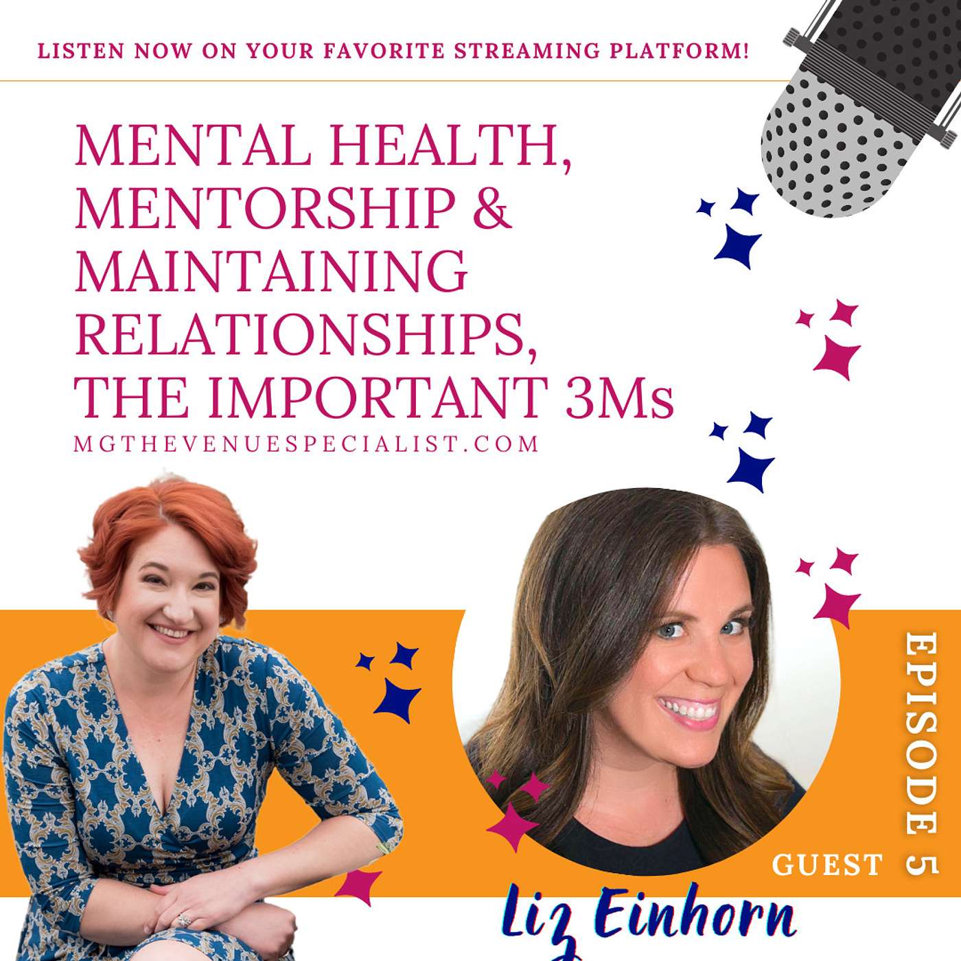Mental Health, Mentorship & Maintaining Relationships, The Important 3Ms with Liz Einhorn