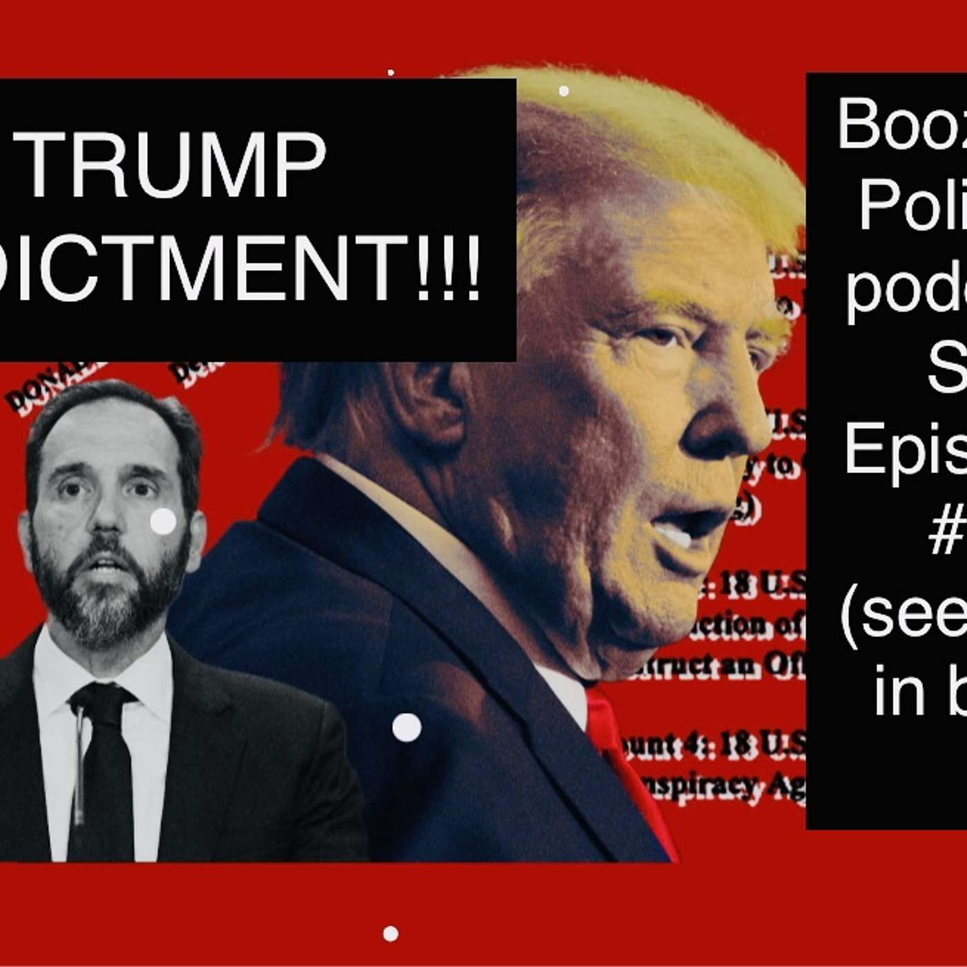 TRUMP INDICTMENT!!! episode artwork