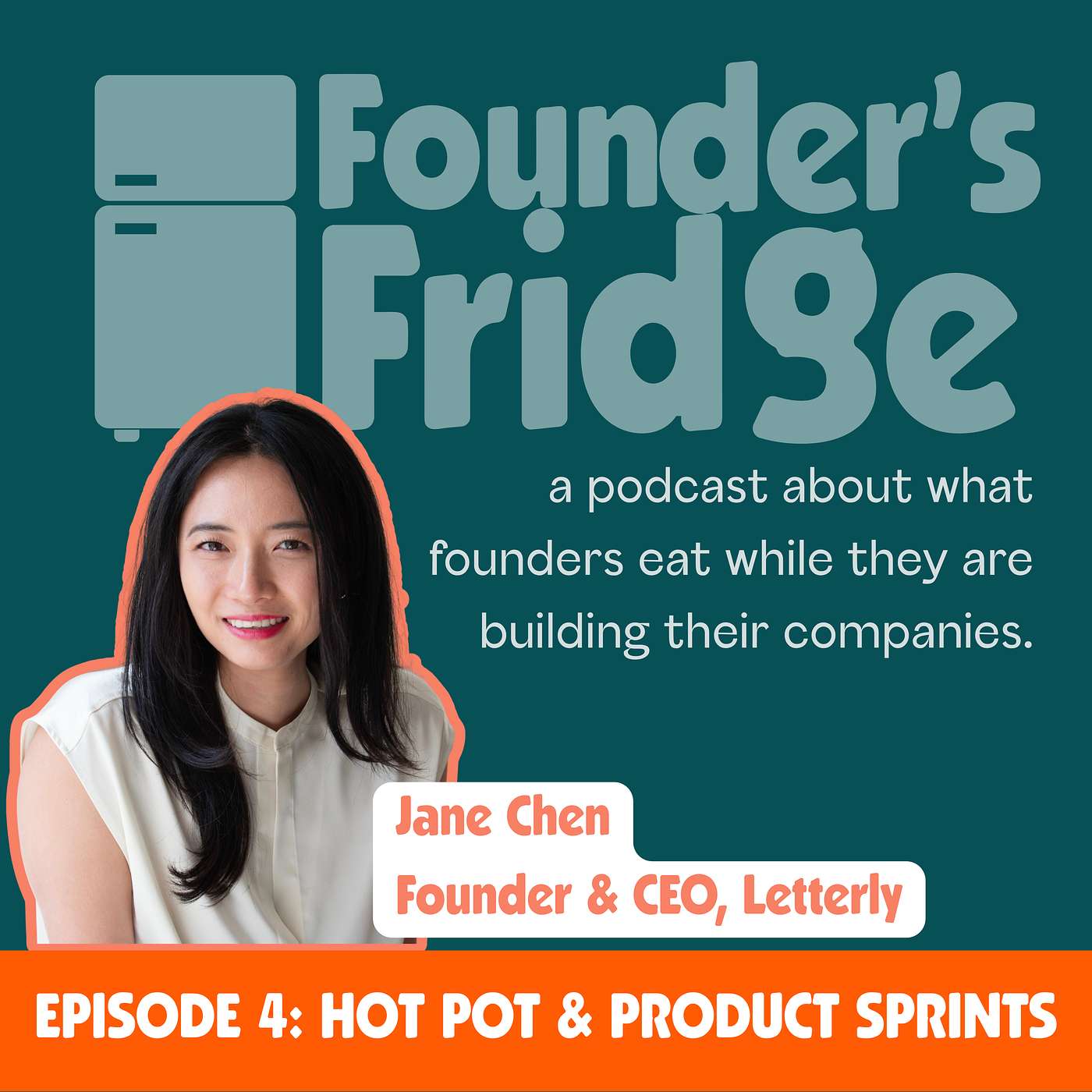 Episode 4: Hot Pot & Product Sprints with Jane Chen, Founder & CEO at Letterly