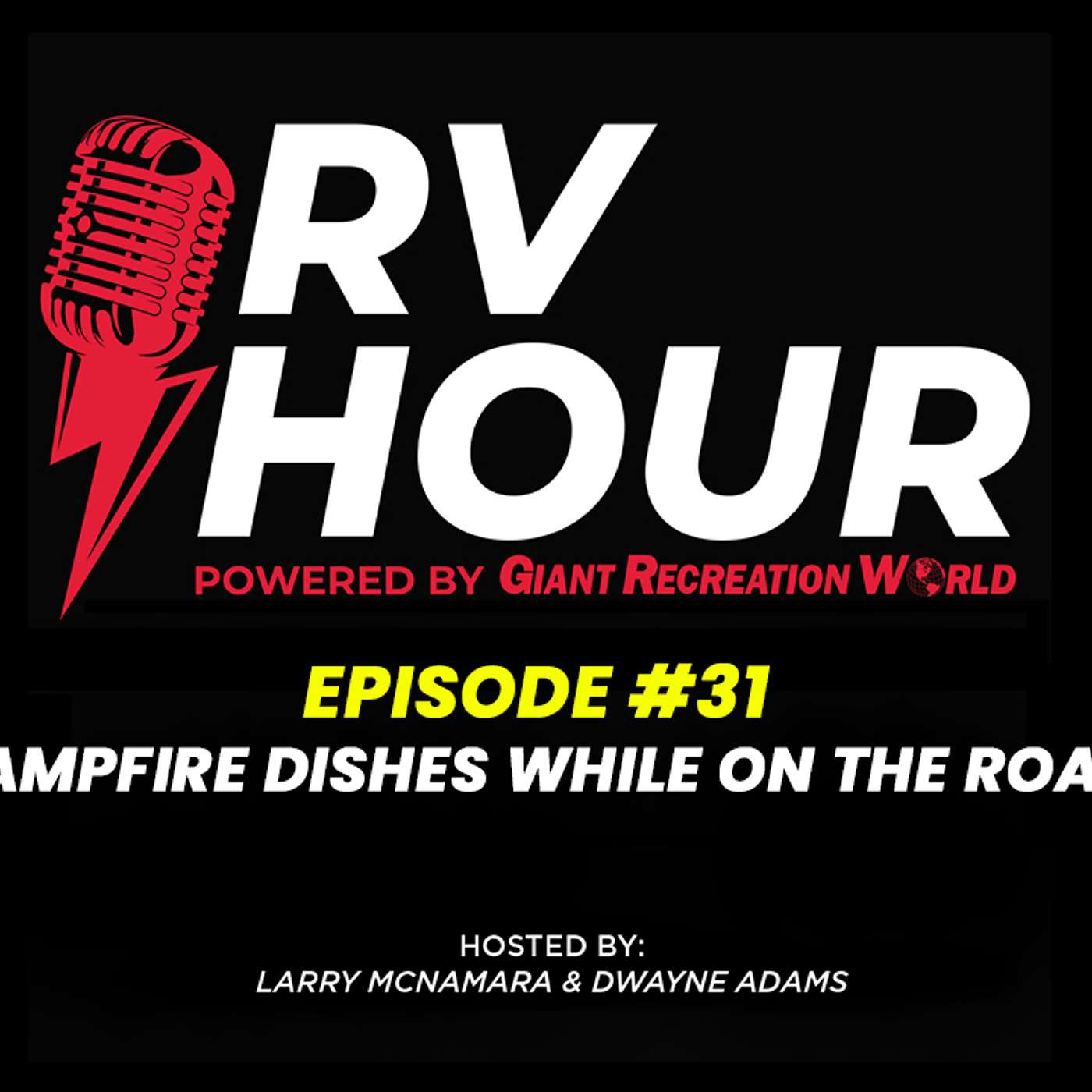RV Hour Podcast - Episode 31 - Campfire Dishes while on the Road episode artwork