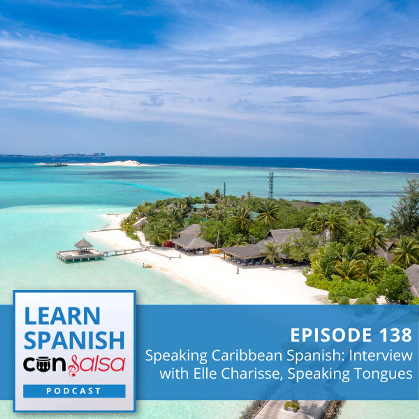 Speaking Caribbean Spanish: Interview with Elle Charisse, Speaking Tongues ♫ 138