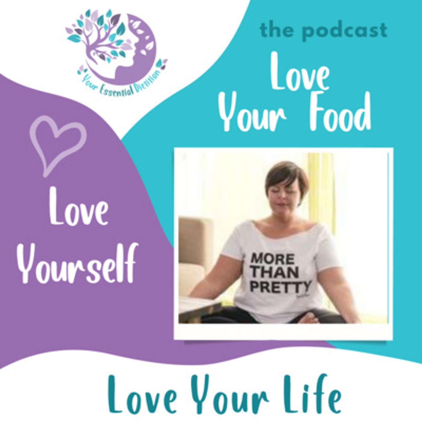 Love Your Food, Love Yourself, Love Your Life