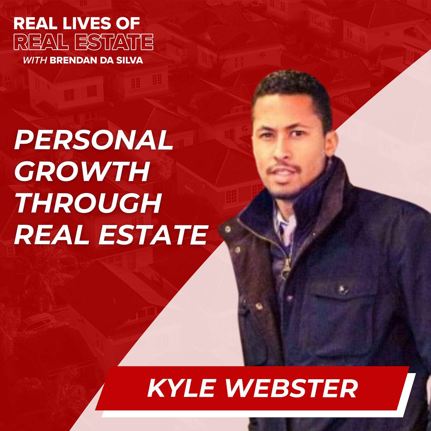 Real Lives of Real Estate w/ Brendan Da Silva