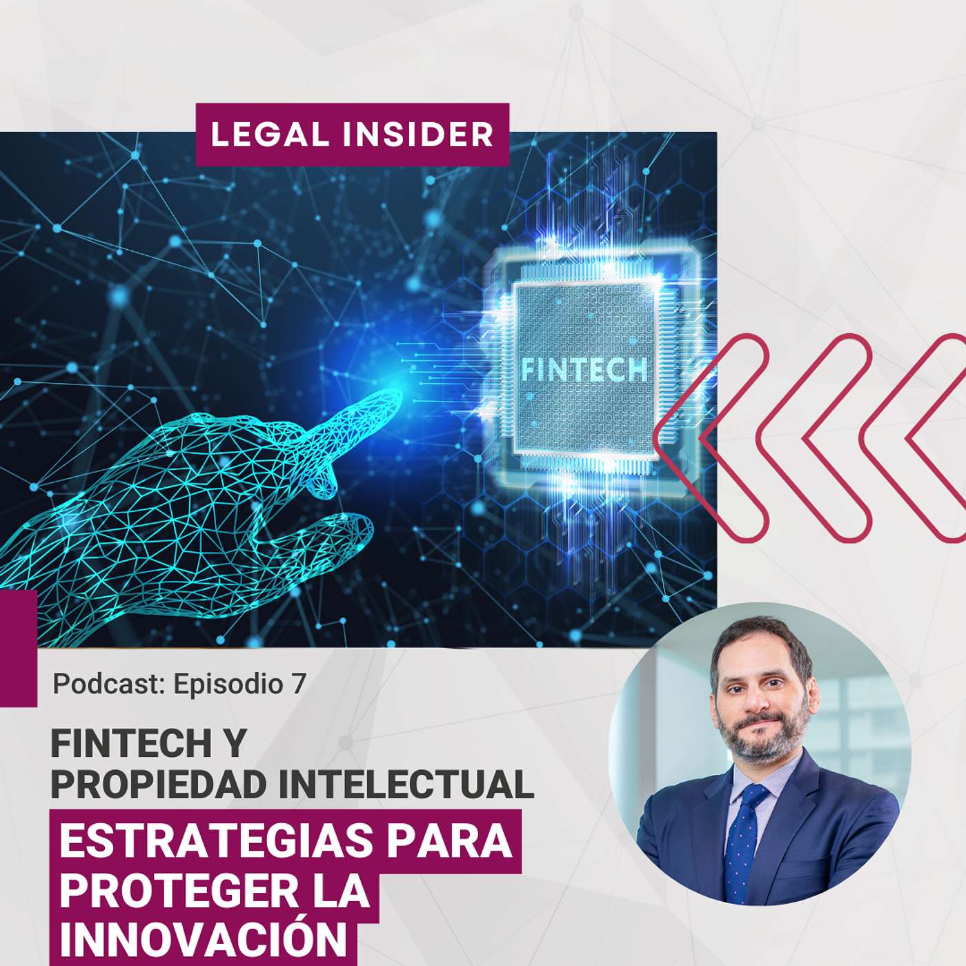 Fintech y la Propiedad Intelectual: Estrategias para proteger la innovación episode artwork