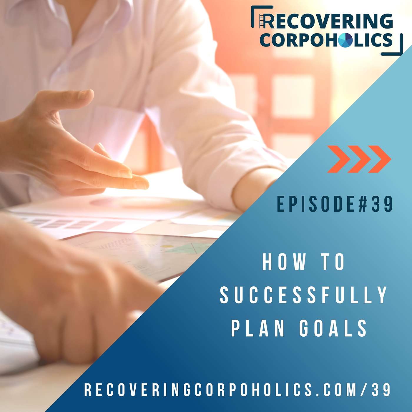 Ep 39 - How to Successfully Plan Goals