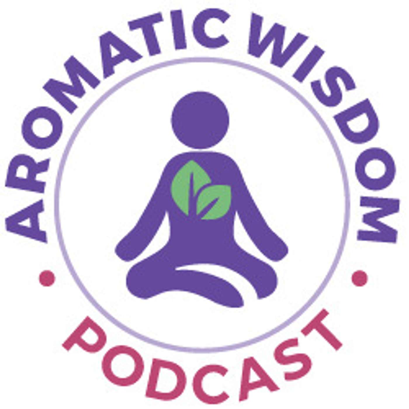 Aromatic Wisdom™ Podcast with Liz Fulcher Artwork