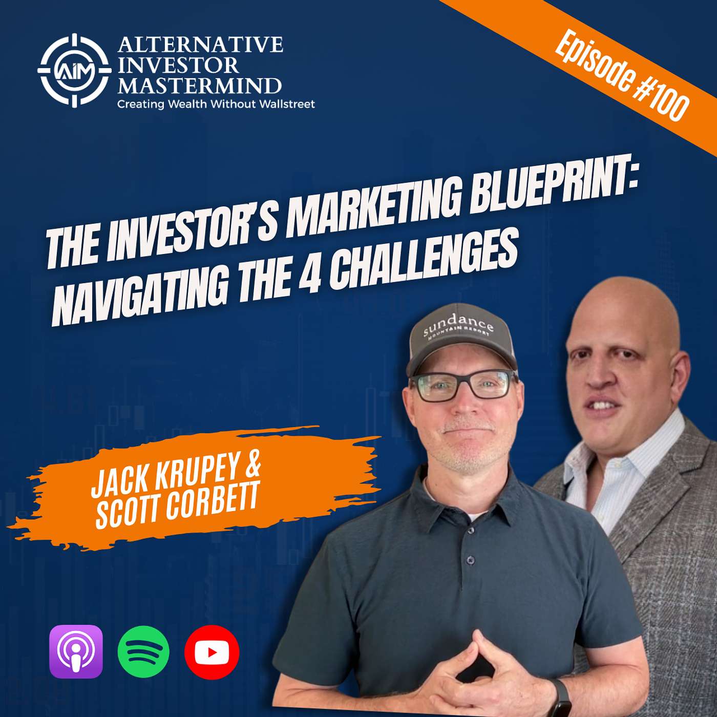 The Investor’s Marketing Blueprint: Navigating the 4 Challenges Part 1 with Jack Krupey and Scott Corbett