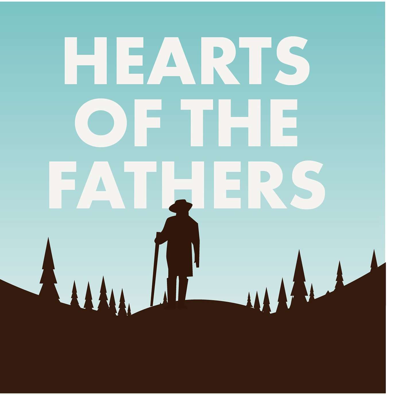 Introducing the Hearts of the Fathers Podcast