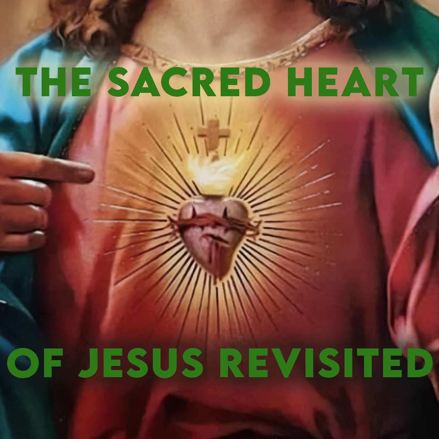 Season 6 Episode 145 - The Sacred Heart of Jesus Revisited