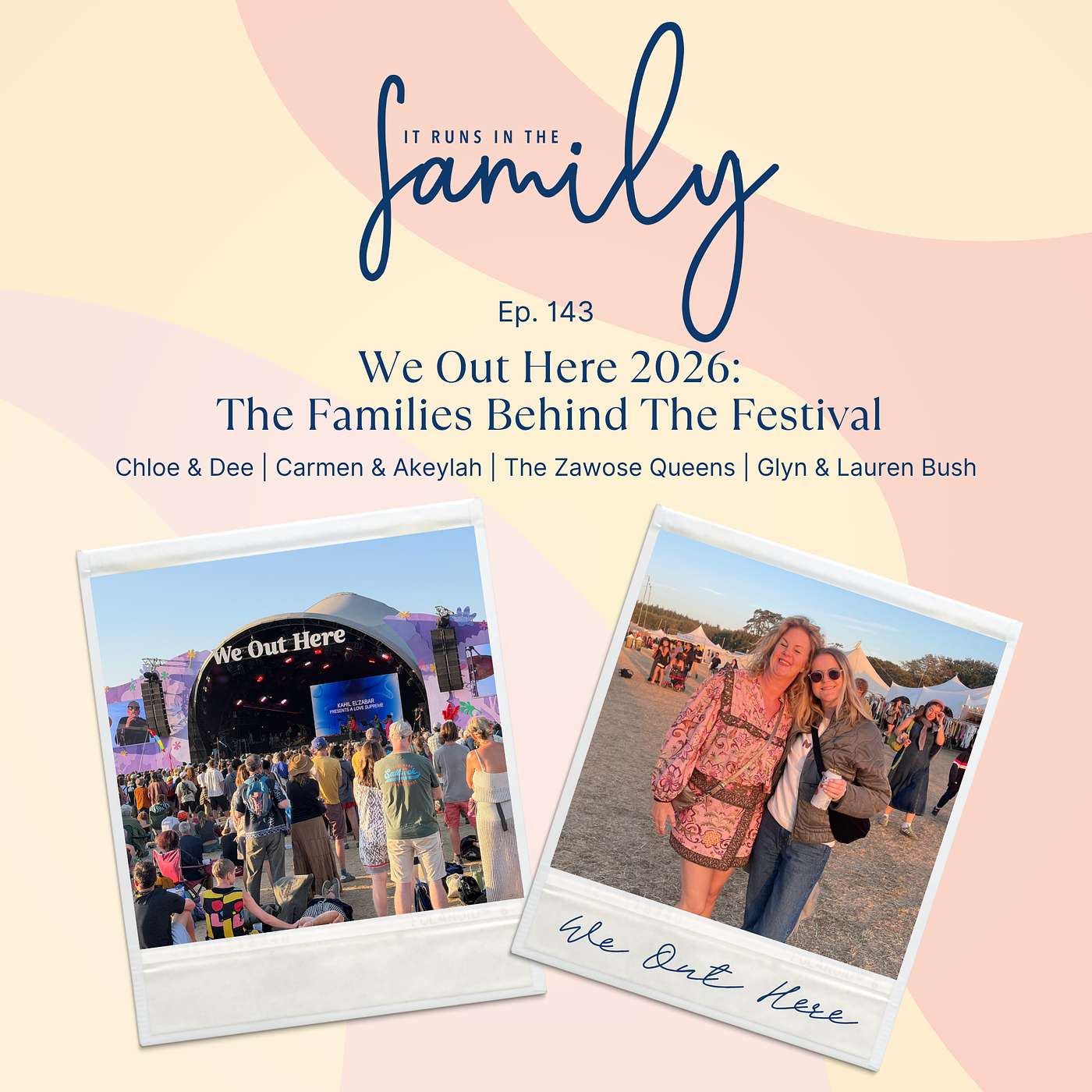 We Out Here 2026: The Families Behind The Festival #143