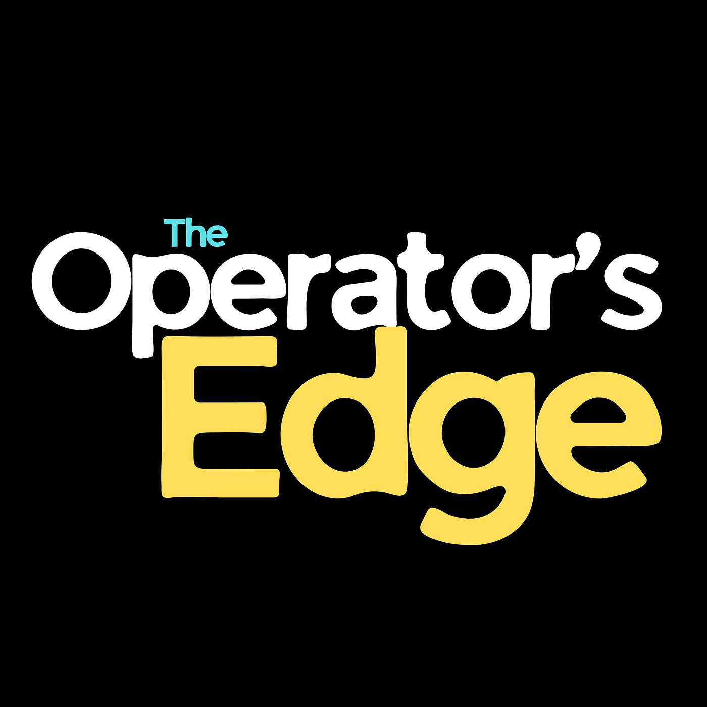The Operator’s Edge