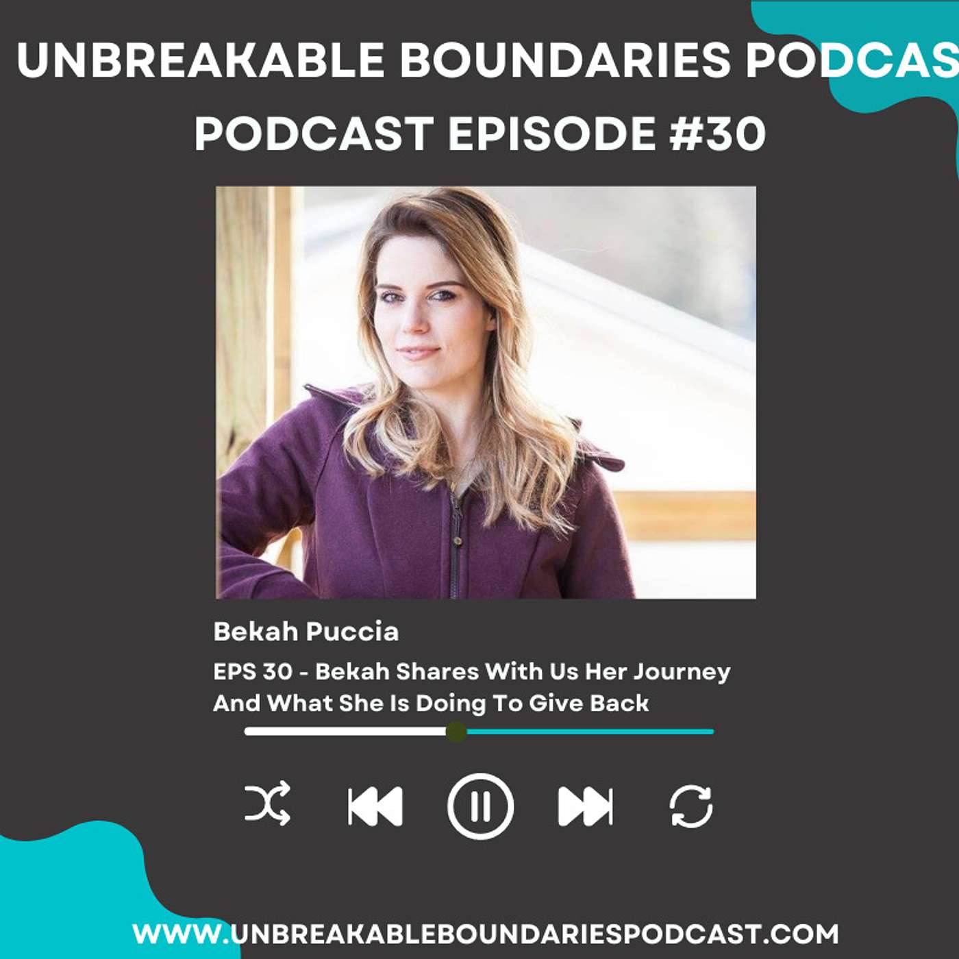 #30 Bekah Shares With Us Her Journey And What She Is Doing To Give Back