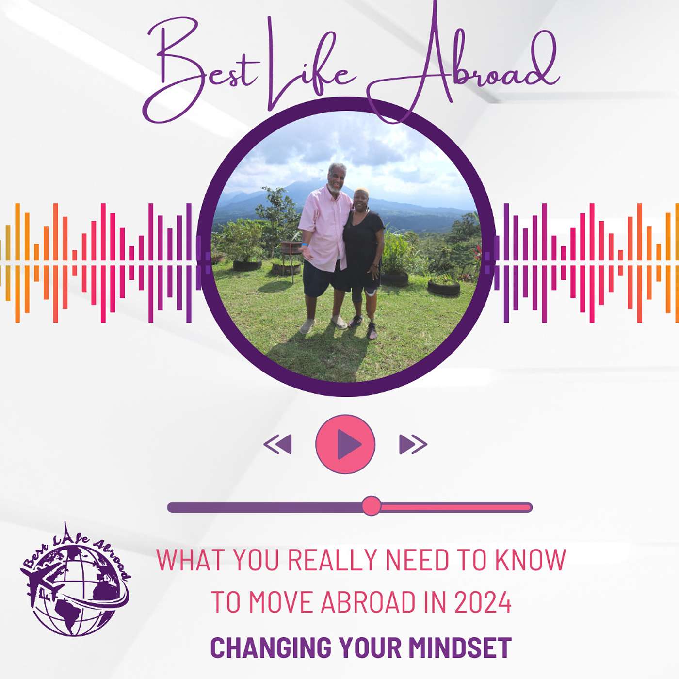 What You Really Need to Know to Move Abroad in 2024: Changing Your Mindset