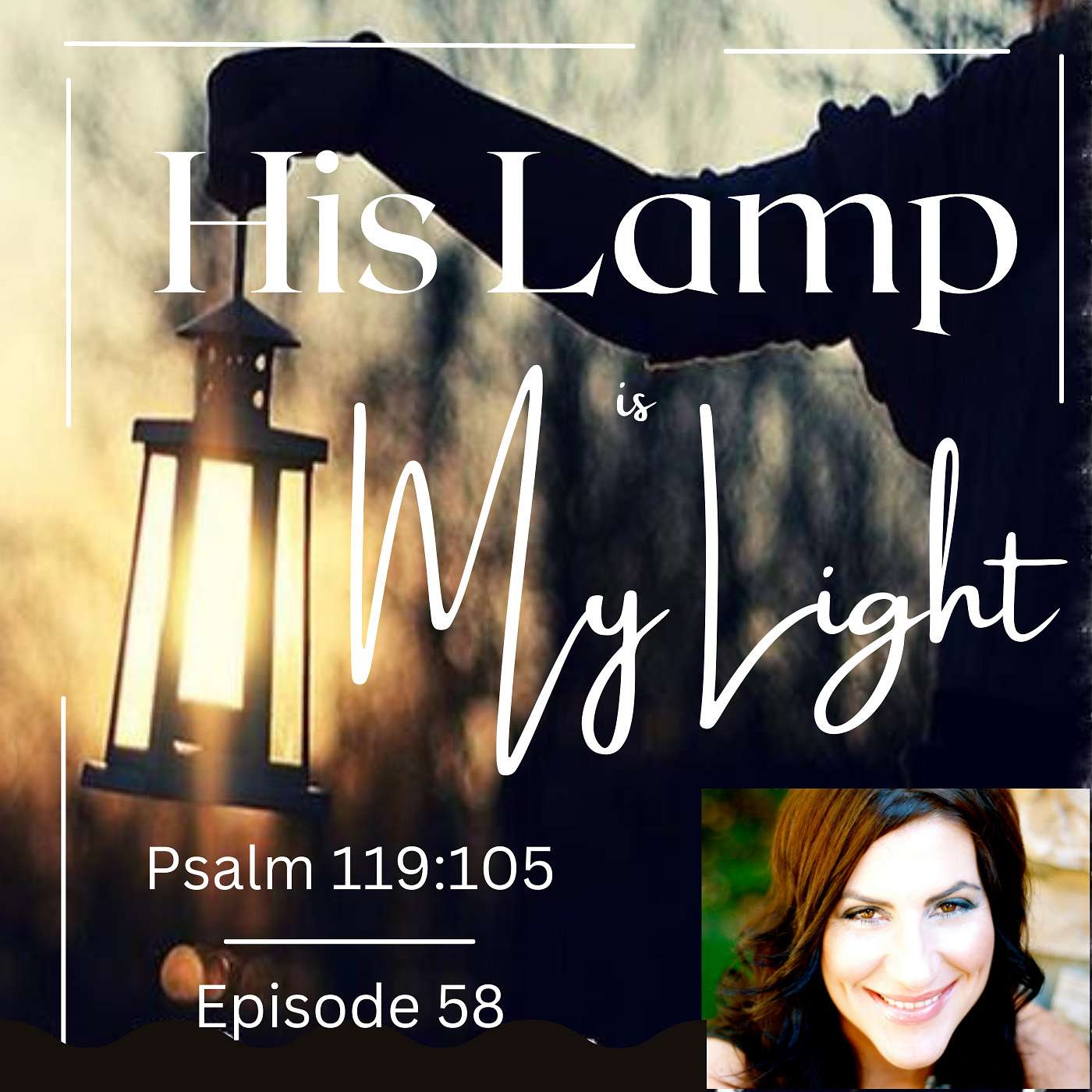 His Lamp is My Light: Psalm 119:105 | Episode 58