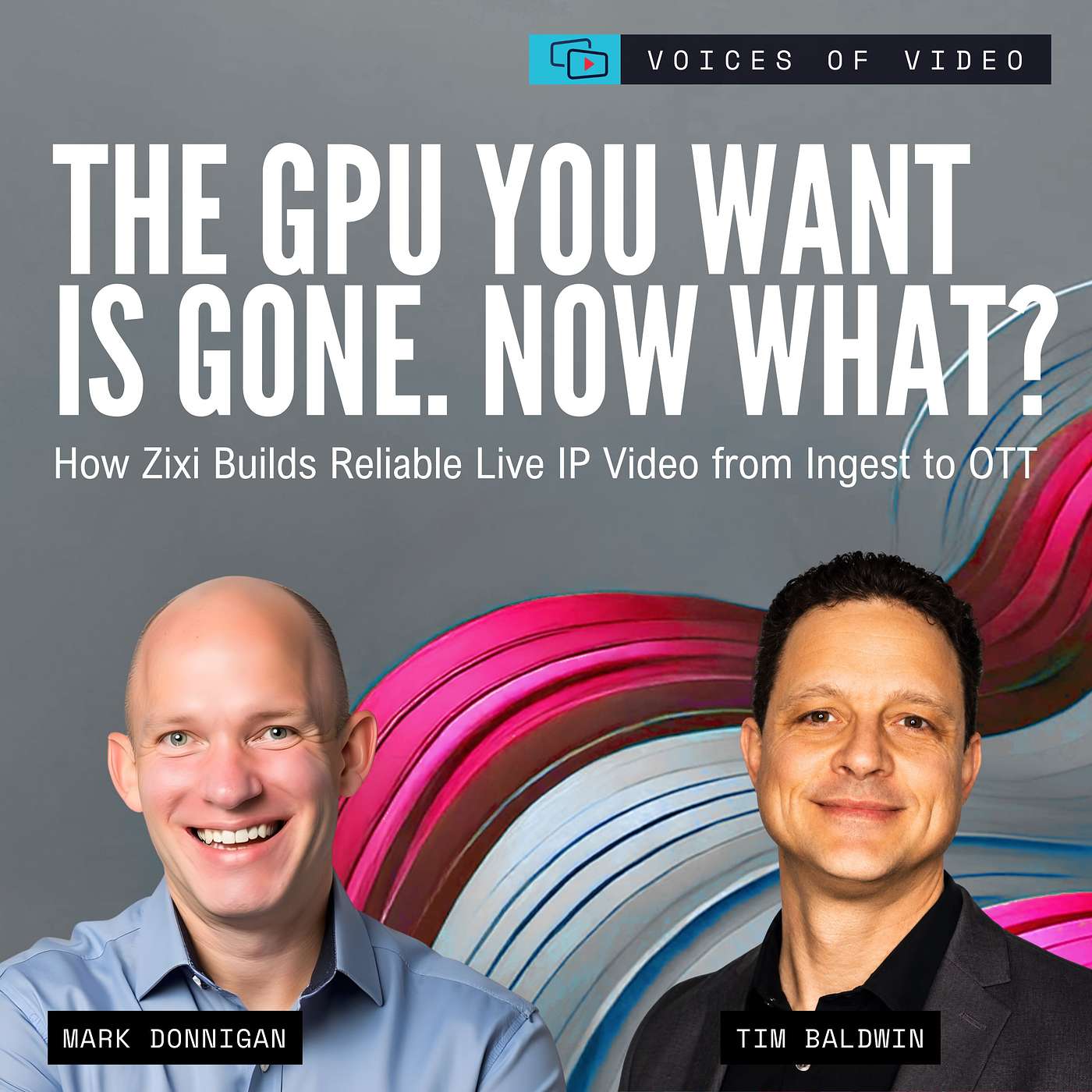 The GPU You Want Is Gone. Now What? | How Zixi Builds Reliable Live IP Video from Ingest to OTT