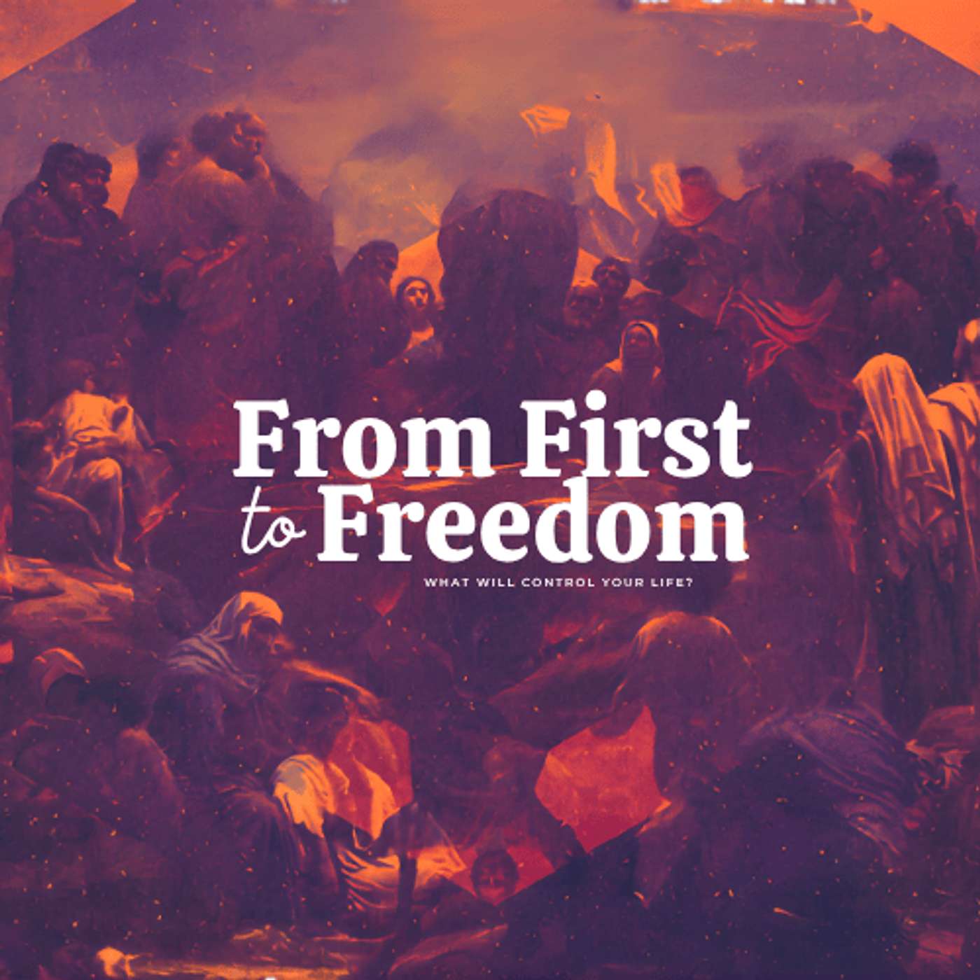 From First To Freedom - First Things First episode artwork
