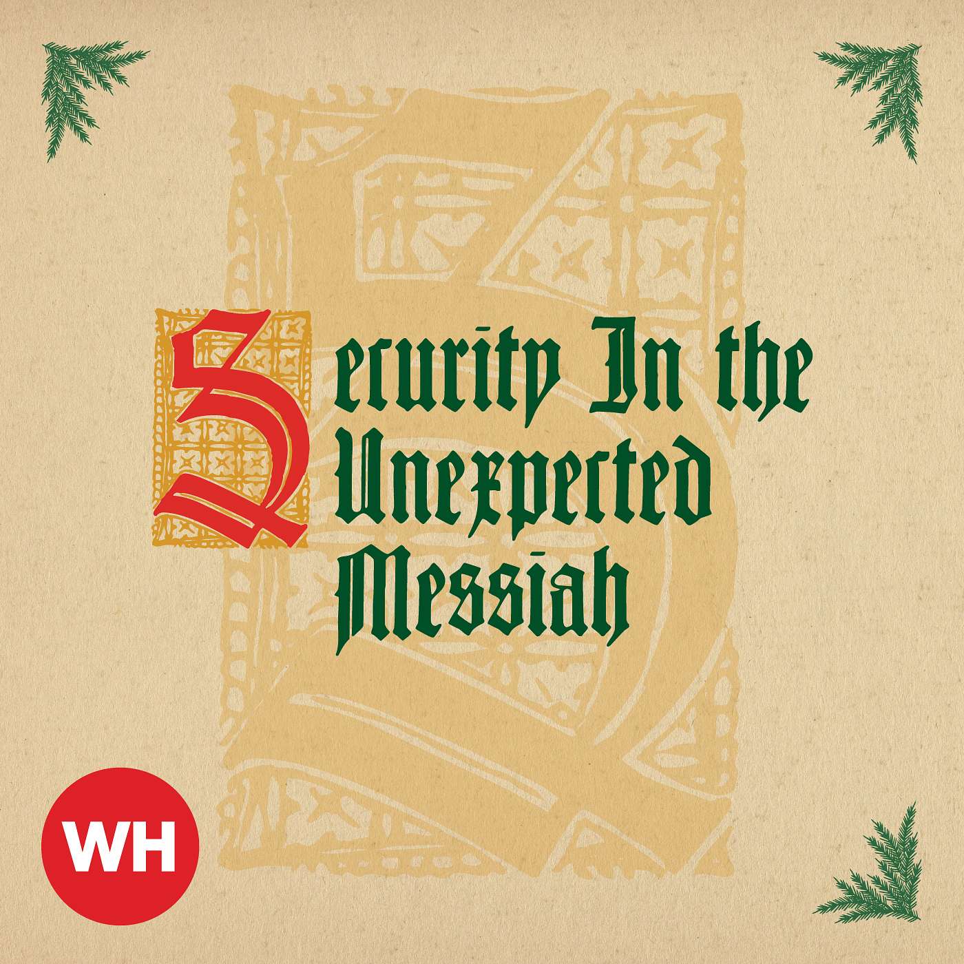 Security In the Unexpected Messiah