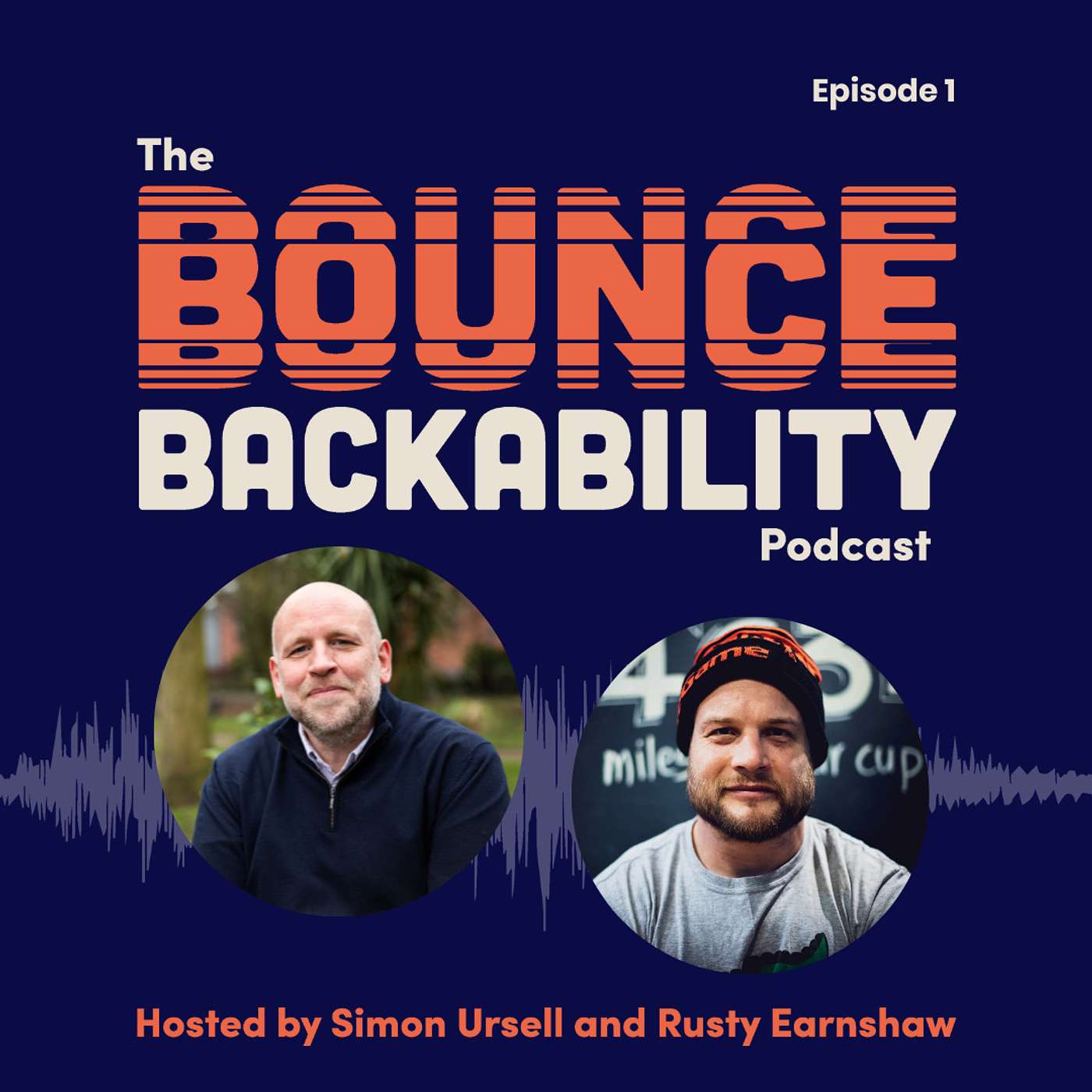 Presenting Bouncebackability with Simon and Rusty | Episode 1