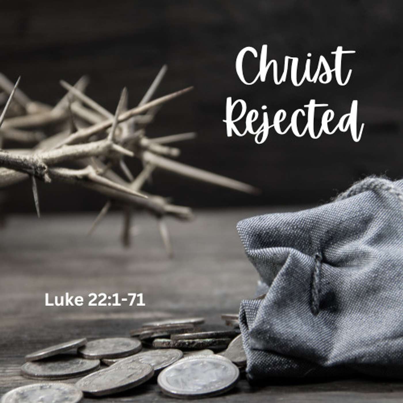 Jesus Christ Rejected