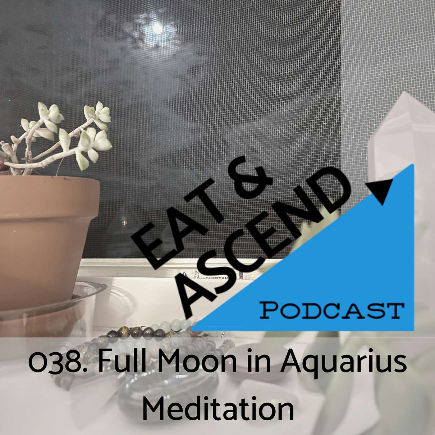 038. Full Moon in Aquarius Meditation