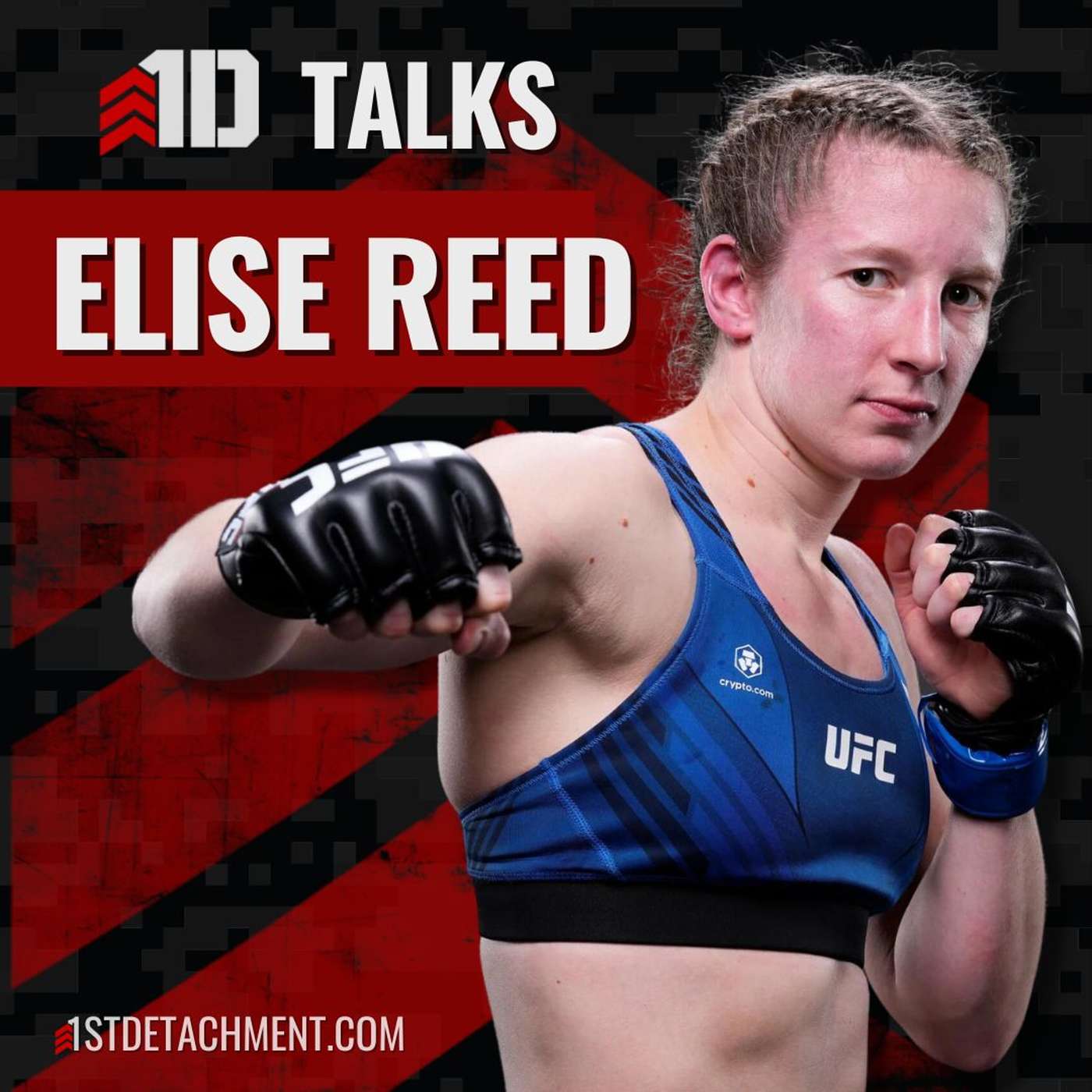 1D Talks: Ep. 3 - Elise Reed Reveals UFC Fighting Stories, Mindset, Military Experience, & More