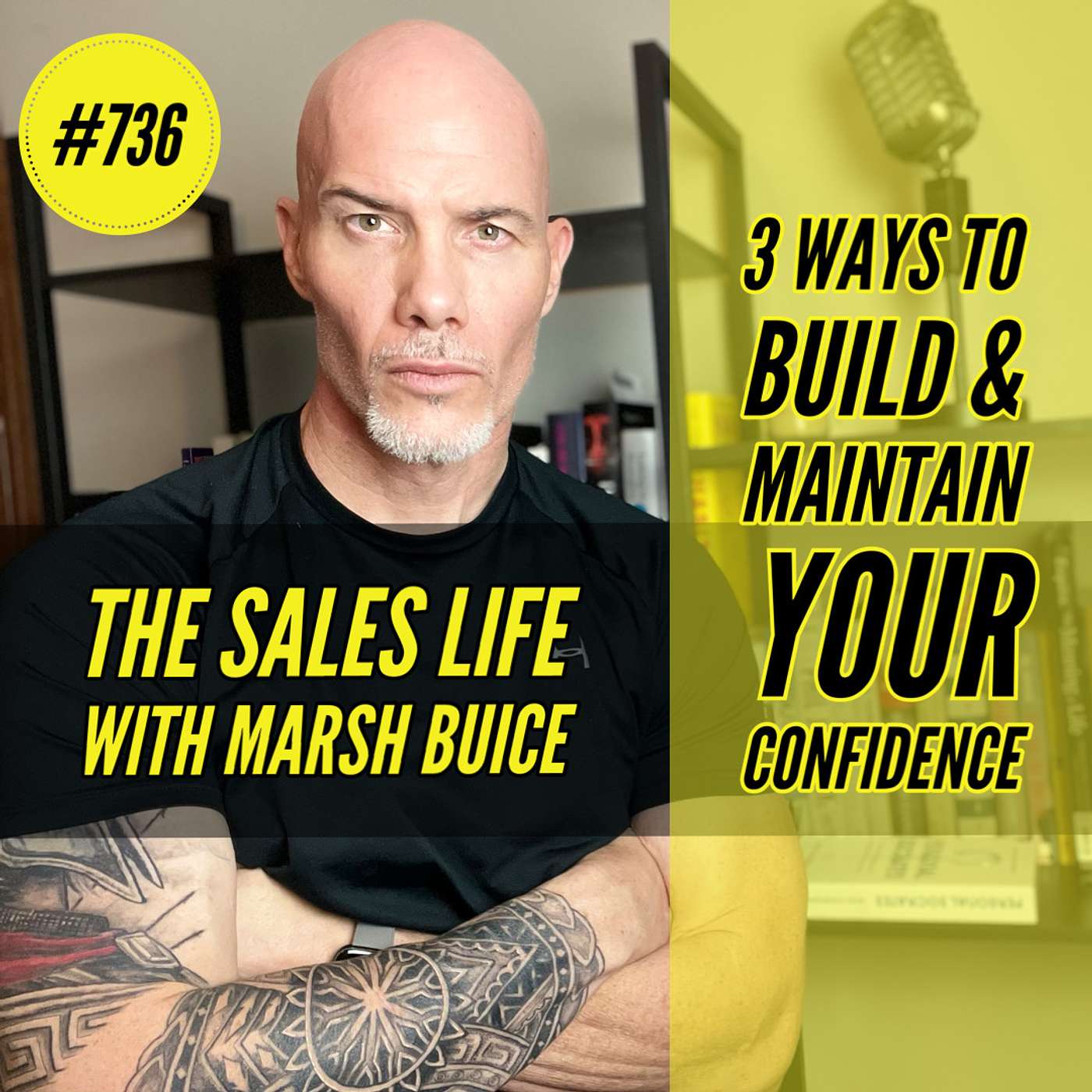 736. 3 Ways To Build & Maintain Confidence