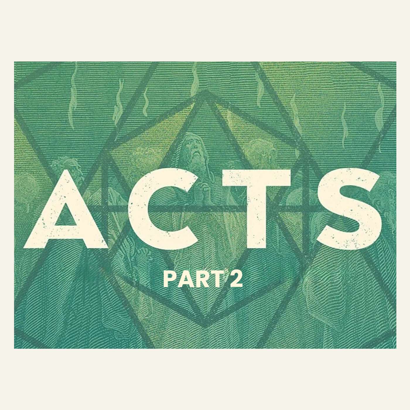 Acts: Part 2, The Church Emboldened // Bold Faith