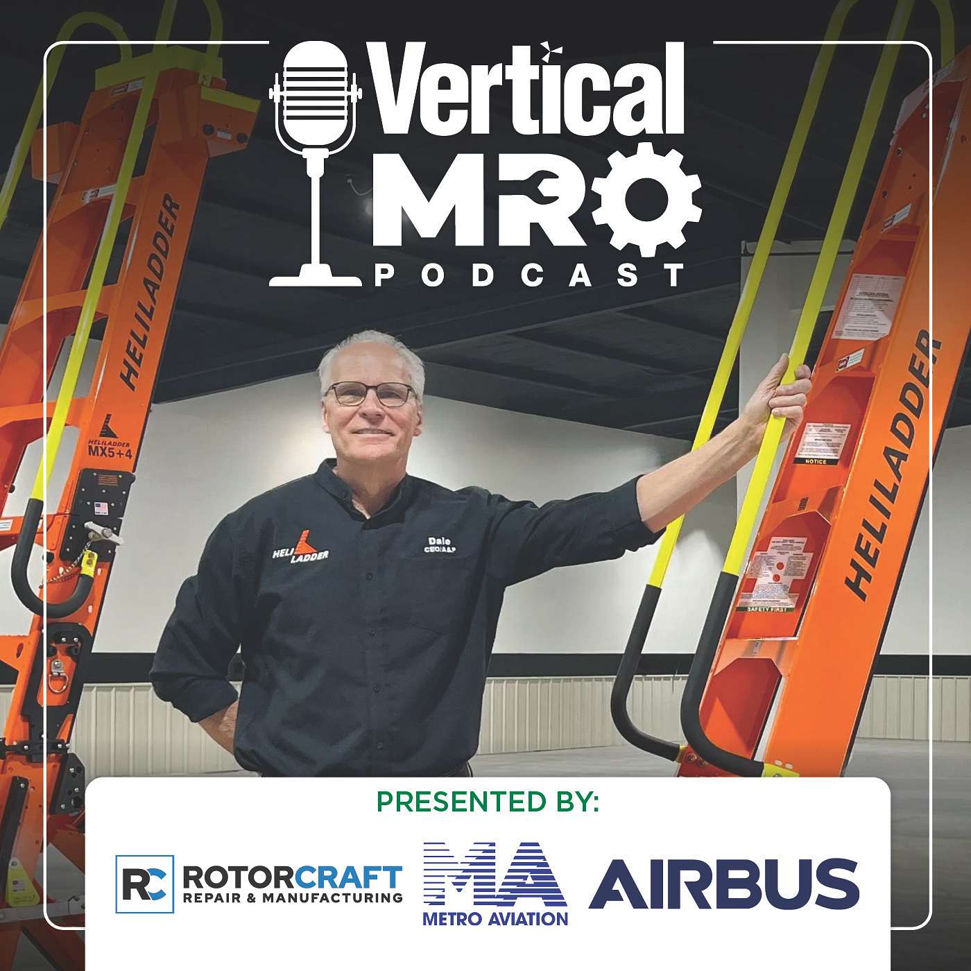 Episode 74: The HeliLadder Revolution: A Conversation with Dale Neubauer and Drew Benton Jr. - Part II