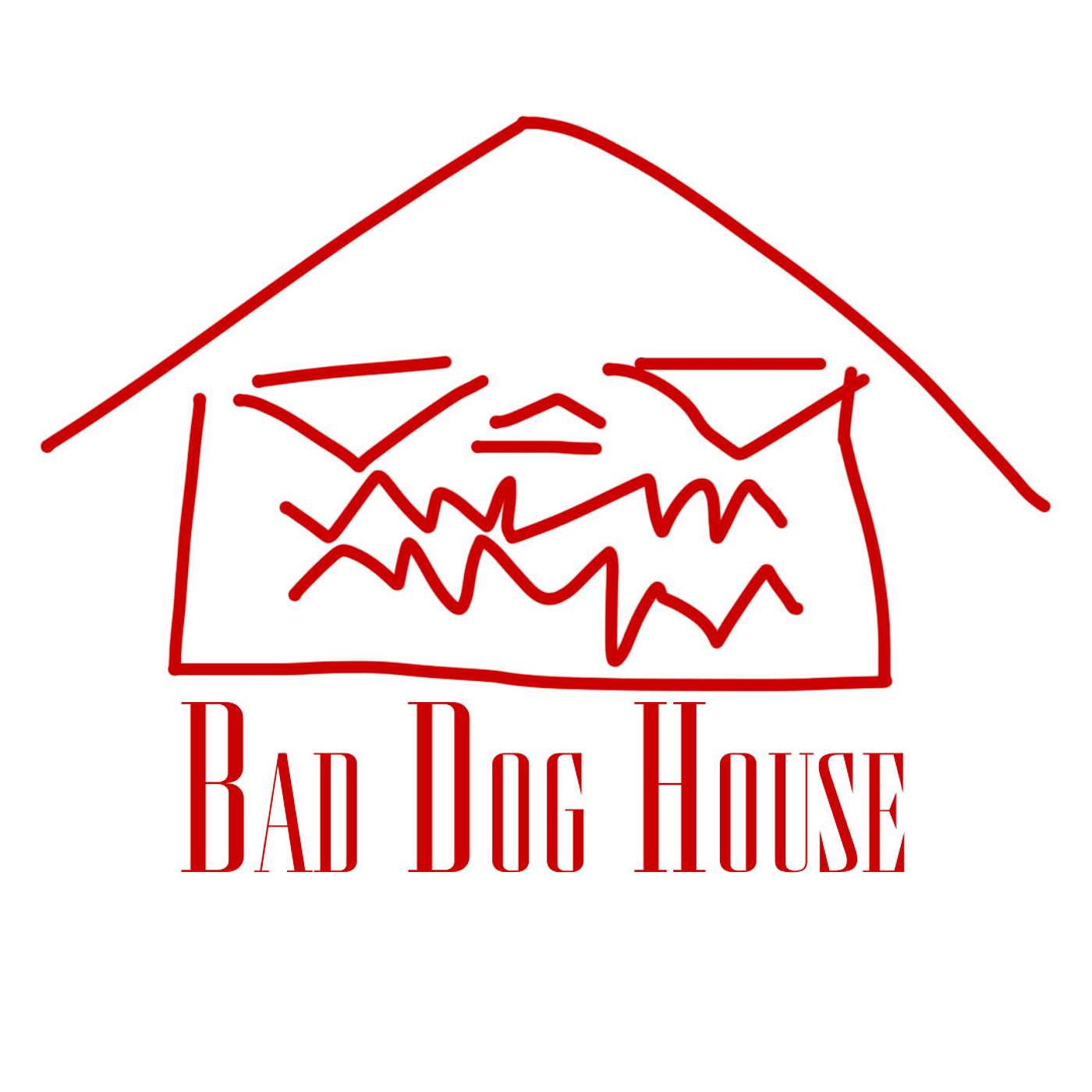 Bad Dog House Podcast podcast artwork