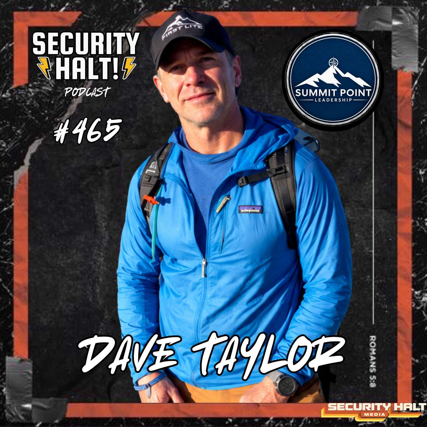 Dave Taylor on Military Transition, Leadership and Betting on Yourself | Security Halt! Ep. 465 episode artwork