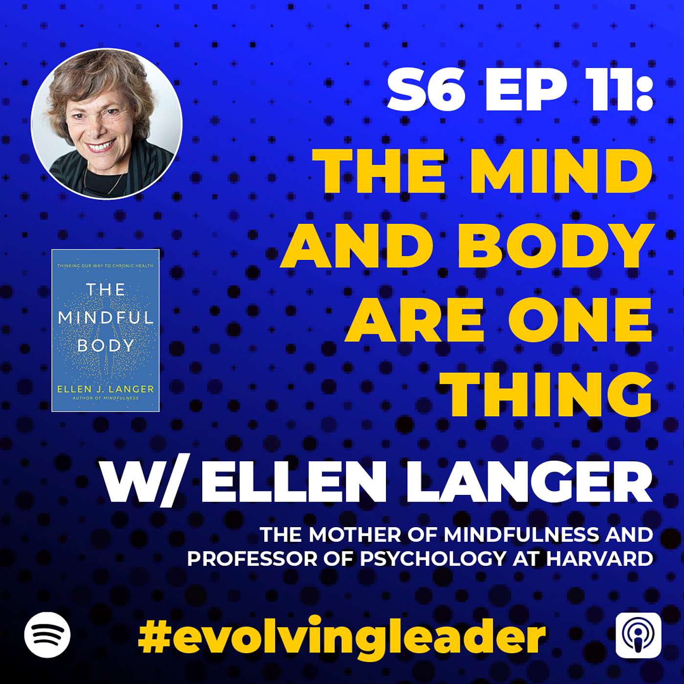 The Mind and Body Are One Thing with Ellen Langer