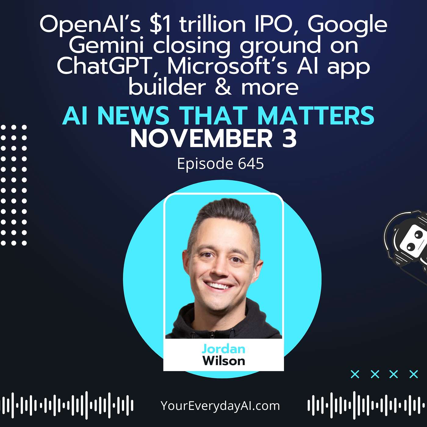 EP 645: OpenAI’s $1 trillion IPO, Google Gemini closing ground on ChatGPT, Microsoft’s AI app builder & more AI News That Matters EP 645: OpenAI’s $1 trillion IPO, Google Gemini closing ground on ChatGPT, Microsoft’s AI app builder & more AI News That Matters