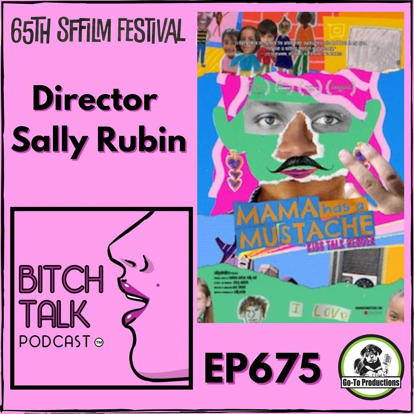 SFFILM Fest - Mama Has a Mustache director Sally Rubin