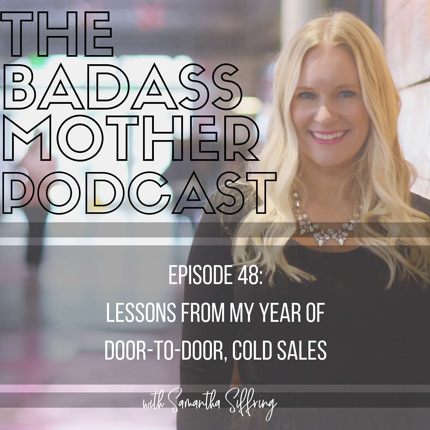 Ep. 48 Lessons From My Year of Door-to-Door, Cold Sales episode artwork