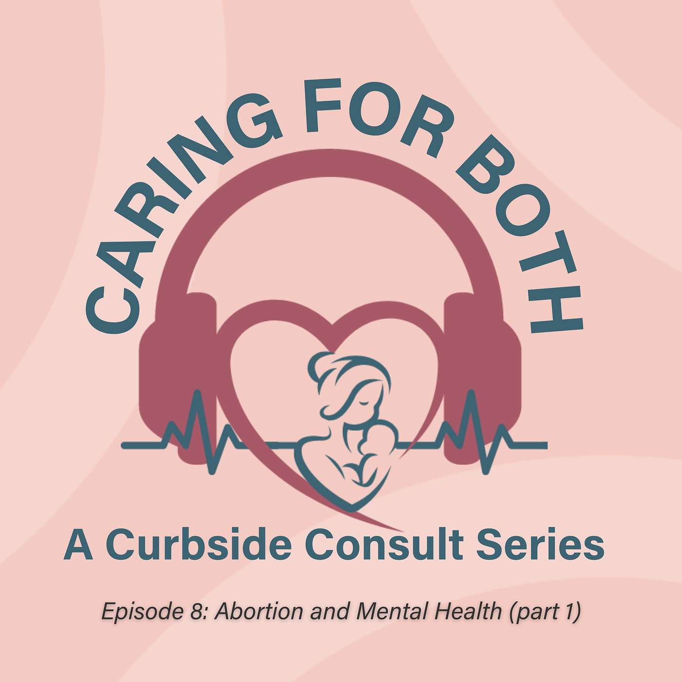 Caring For Both: A Curbside Consult Series