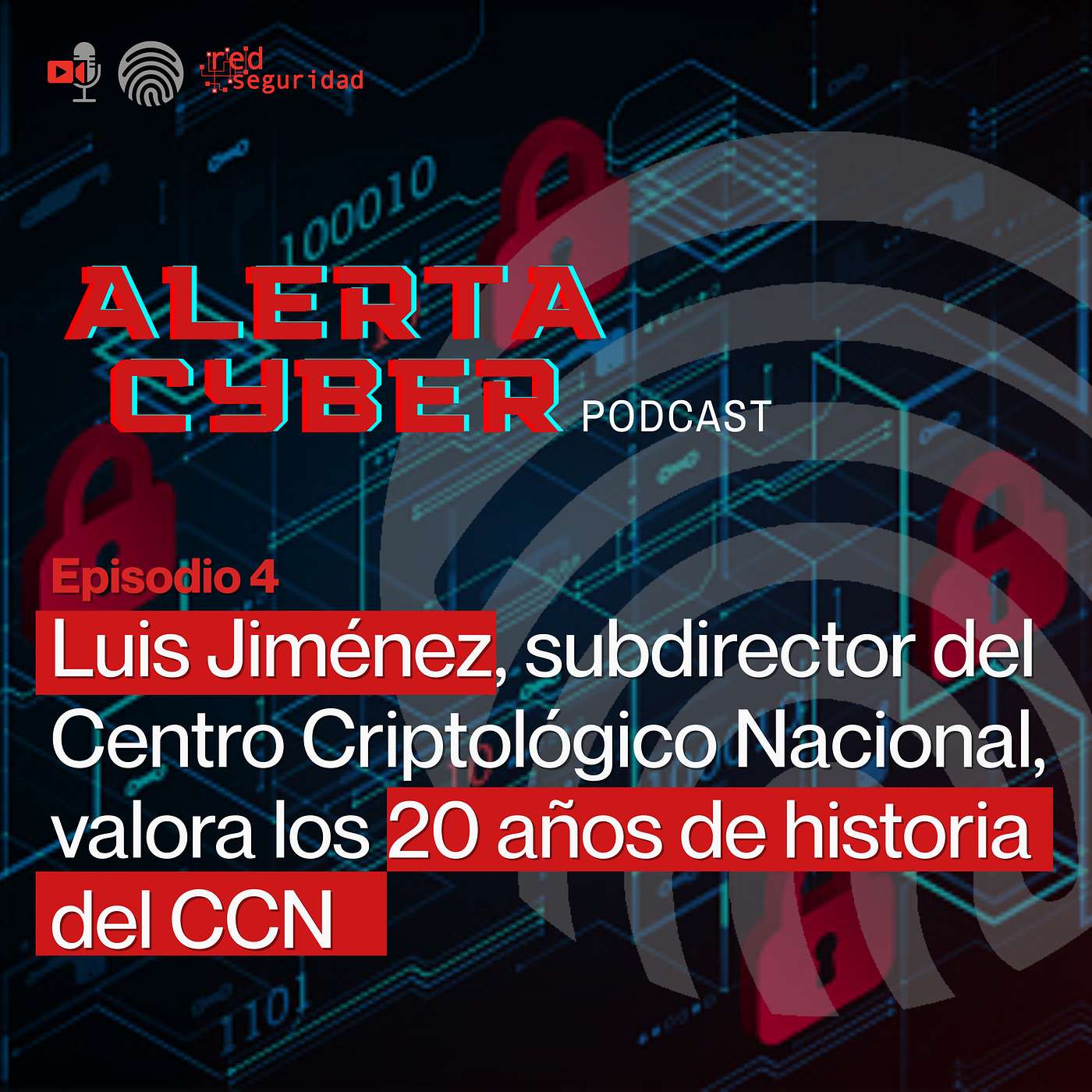 ALERTA CYBER - Ep. 4 - Luis Jiménez, subdirector del Centro Criptológico Nacional, valora los 20 años de historia del CCN